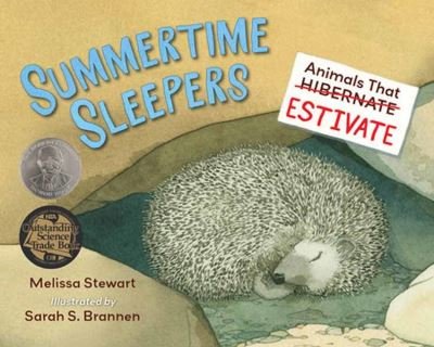 Summertime Sleepers: Animals That Estivate - Melissa Stewart - Bøker - Charlesbridge Publishing,U.S. - 9781623544898 - 7. mai 2024