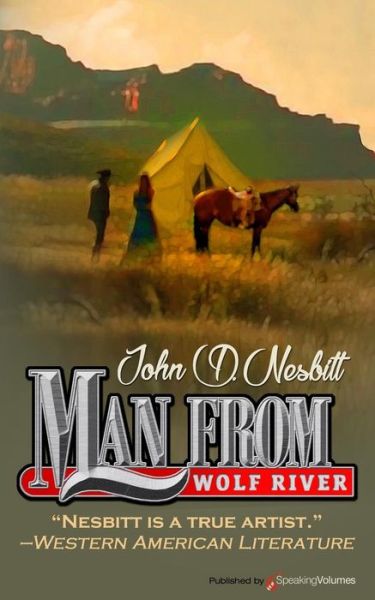 Man from Wolf River - John D Nesbitt - Books - Speaking Volumes, LLC - 9781628156898 - March 27, 2017