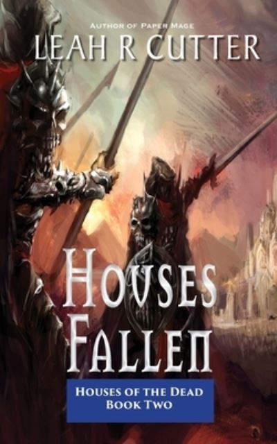 Houses Fallen - Leah R Cutter - Books - Knotted Road Press Incorporated - 9781644701898 - November 19, 2020