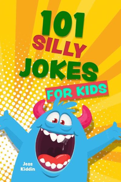 Cover for Editors of Ulysses P · 101 Silly Jokes for Kids (Paperback Book) (2024)