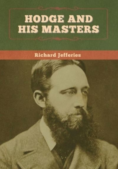 Cover for Richard Jefferies · Hodge and His Masters (Gebundenes Buch) (2020)