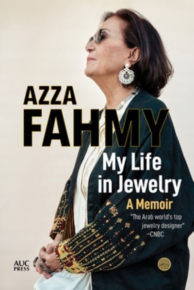 Cover for Azza Fahmy · My Life in Jewelry: A Memoir (Inbunden Bok) (2024)