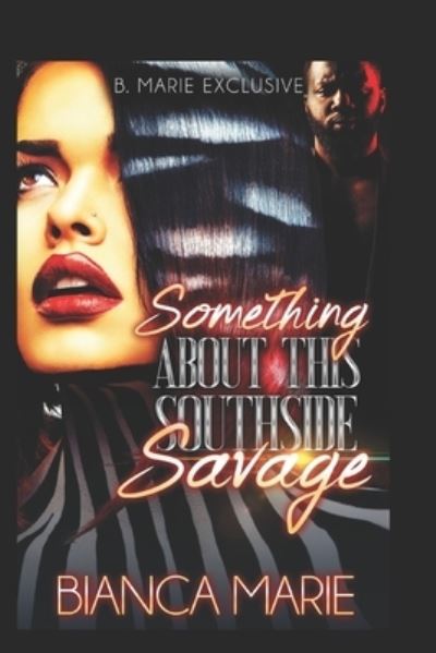 Cover for Bianca Marie · Something About This Southside Savage (Taschenbuch) (2020)