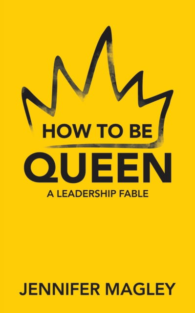 Cover for Jennifer Magley · How to Be Queen (Paperback Book) (2021)