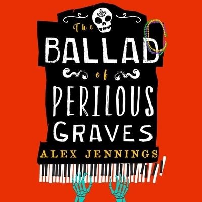 Cover for Alex Jennings · The Ballad of Perilous Graves (CD) (2022)