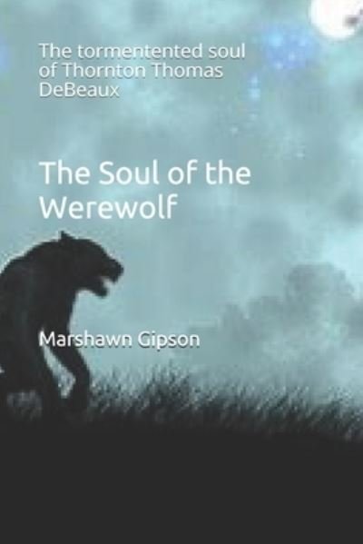 Cover for Marshawn Gipson · The Soul of the Werewolf (Pocketbok) (2019)