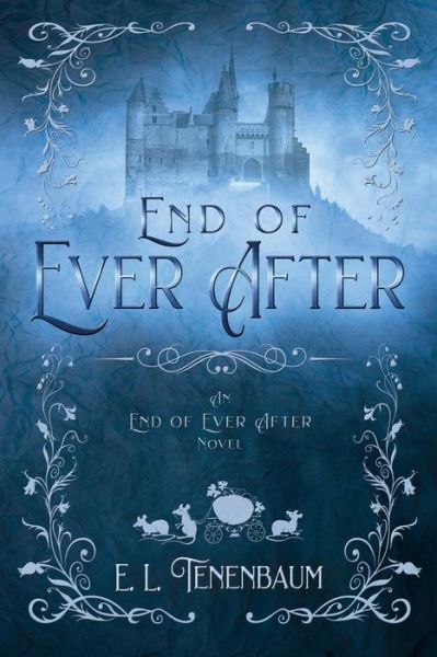 Cover for E L Tenenbaum · End of Ever After (Paperback Book) (2018)