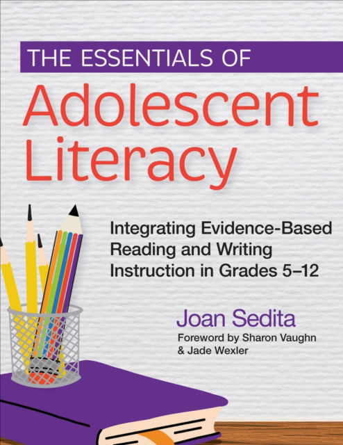 Cover for Joan Sedita · The Essentials of Adolescent Literacy: Integrating Evidence-Based Reading and Writing Instruction in Grades 5-12 (Taschenbuch) (2025)