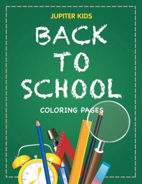 Cover for Jupiter Kids · Back to School Coloring Pages (Paperback Book) (2015)