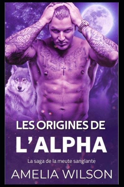 Cover for Amelia Wilson · Les Origines De l'Alpha (Paperback Bog) (2019)