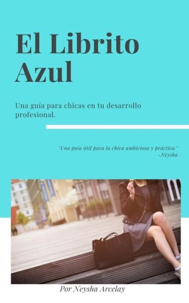 Cover for Neysha Arcelay · El Librito Azul (Pocketbok) (2019)
