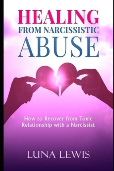 Cover for Luna Lewis · Healing from Narcissistic Abuse (Paperback Book) (2019)