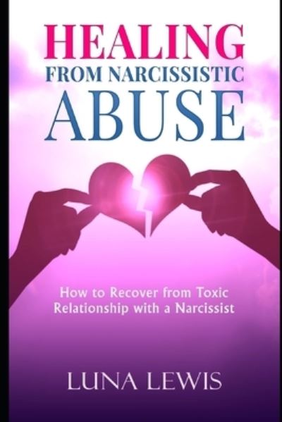 Cover for Luna Lewis · Healing from Narcissistic Abuse (Pocketbok) (2019)