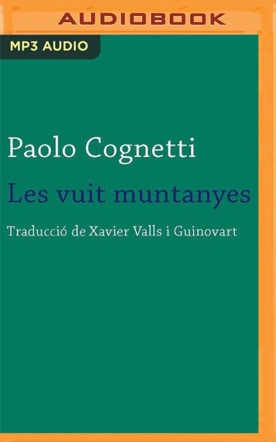 Les Vuit Muntanyes (Narracion En Catalan) - Paolo Cognetti - Muzyka - AUDIBLE STUDIOS ON BRILLIANCE - 9781713577898 - 1 grudnia 2020