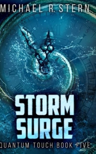 Cover for Michael R Stern · Storm Surge (Quantum Touch Book 5) (Hardcover Book) (2021)