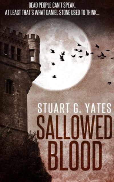 Cover for Stuart G Yates · Sallowed Blood (Hardcover Book) (2021)