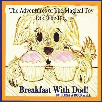 Cover for Elena a Rockwell · The Adventures of the Magical Toy Dod The Dog (Paperback Book) (2018)