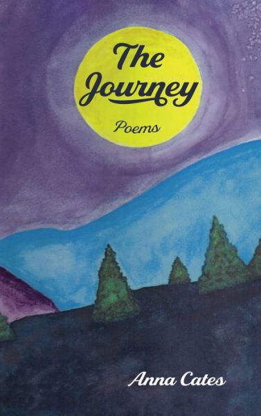 Anna Cates · The Journey: Poems (Innbunden bok) (2020)