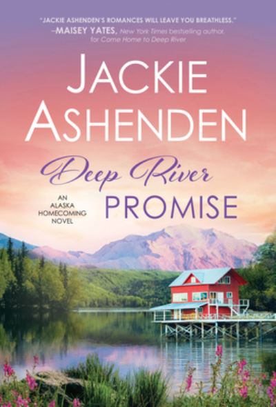 Cover for Jackie Ashenden · Deep River Promise - Alaska Homecoming (Paperback Book) (2021)