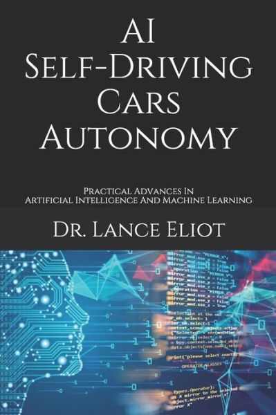 Cover for Lance Eliot · AI Self-Driving Cars Autonomy (Paperback Book) (2020)