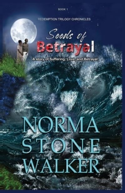 Cover for Norma M Stone-Walker · Seeds of Betrayal (Paperback Book) (2021)