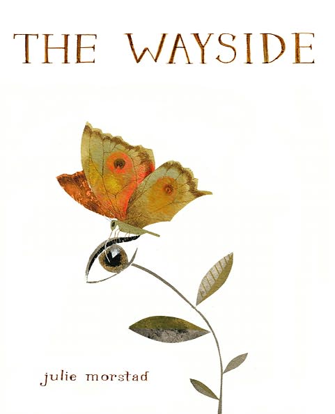 Cover for Julie Morstad · The Wayside (Inbunden Bok) (2012)