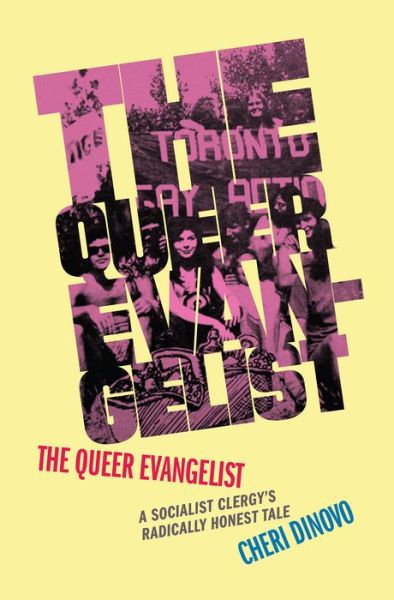 Cover for Cheri DiNovo · The Queer Evangelist (Hardcover Book) (2021)