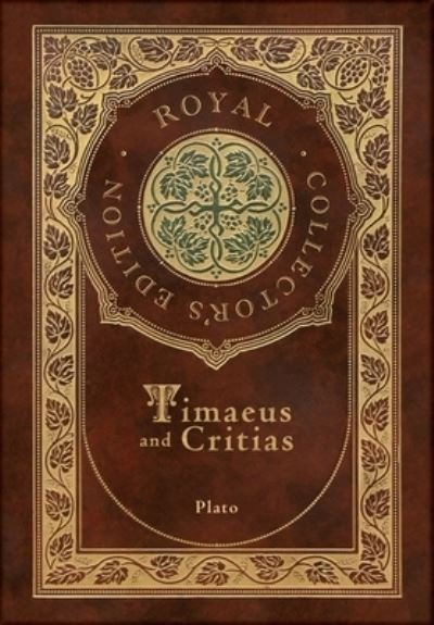 Cover for Timaeus and Critias (Royal Collector's Edition) (Case Laminate Hardcover with Jacket) (Book) [Royal Collector's edition] (2022)