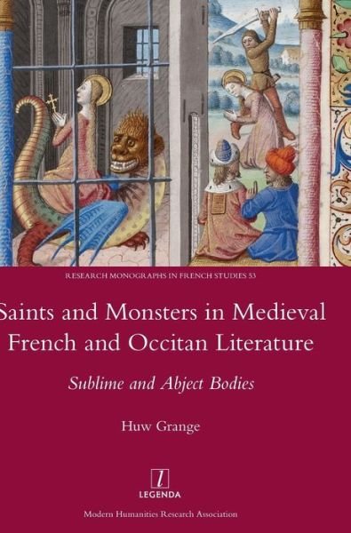 Cover for Huw Grange · Saints and Monsters in Medieval French and Occitan Literature (Hardcover Book) (2017)