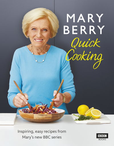 Mary Berry Quick Cooking - Mary Berry - Livros - Ebury Publishing - 9781785943898 - 1 de junho de 2019