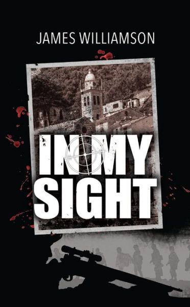 In My Sight - James Williamson - Books - New Generation Publishing - 9781789552898 - October 21, 2018