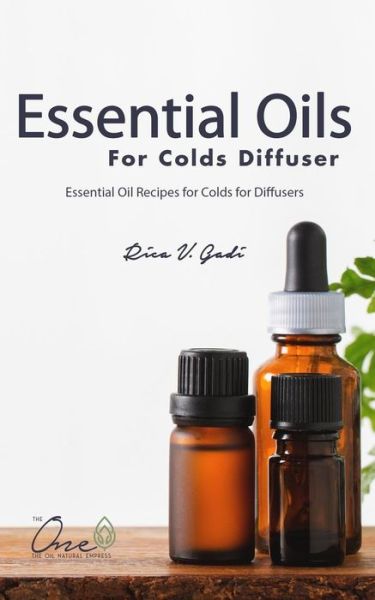 Cover for Rica V Gadi · Essential Oils for Colds Diffuser (Paperback Book) (2019)