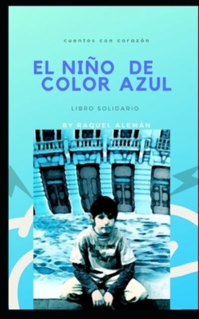 Cover for Raquel Aleman · El Nino De Color Azul (Taschenbuch) (2019)