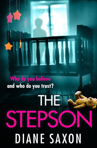 The Stepson: A BRAND NEW completely addictive psychological thriller for summer 2023 from Diane Saxon - Diane Saxon - Books - Boldwood Books Ltd - 9781804264898 - June 19, 2023