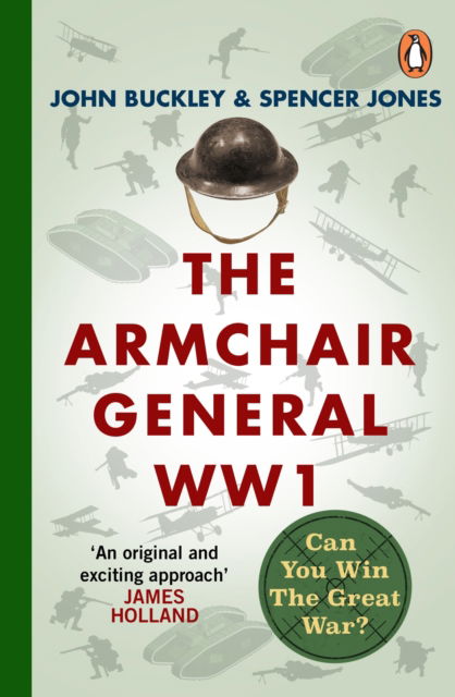 Cover for John Buckley · The Armchair General World War One: Can You Win The Great War? - The Armchair General (Paperback Book) (2024)