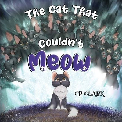 Cover for CP Clark · The Cat That Couldn't Meow (Taschenbuch) (2023)