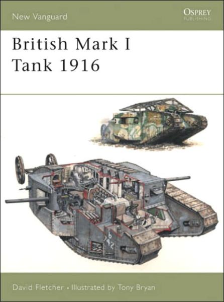 Cover for David Fletcher · British Mark I Tank 1916 - New Vanguard (Paperback Book) (2004)