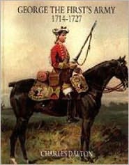 Cover for Charles Dalton · George the First's Army 1714-1727 (Paperback Book) (2005)