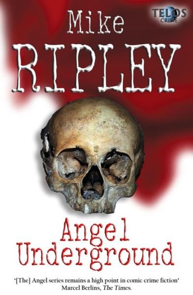 Cover for Mike Ripley · Angel Underground (Pocketbok) (2014)
