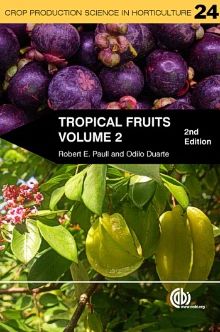 Tropical Fruits, Volume 2 - Crop Production Science in Horticulture - Paull, Robert E (University of Hawaii at Manoa, USA) - Books - CABI Publishing - 9781845937898 - November 1, 2012
