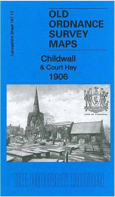 Cover for Kay Parrott · Childwall &amp; Court Hey 1906: Lancashire Sheet 107.13 - Old Ordnance Survey Maps of Lancashire (Landkarten) (2014)