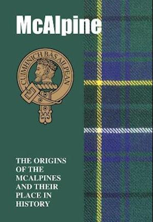 Cover for Iain Gray · McAlpine: The Origins of the  McAlpines and Their Place in History (Paperback Book) (2021)