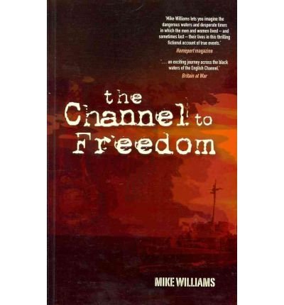 Cover for Mike Williams · The Channel to Freedom (Paperback Book) (2011)