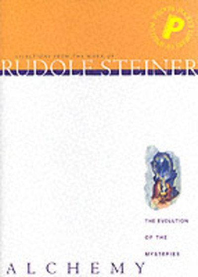 Cover for Rudolf Steiner · Alchemy: The Evolution of the Mysteries - Pocket Library of Spiritual Wisdom S. (Taschenbuch) (2023)