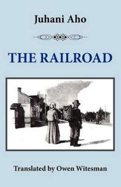 Cover for Juhani Aho · The Railroad (Paperback Book) (2012)