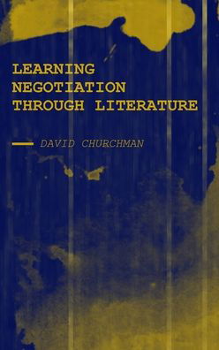 Cover for David Churchman · Learning Negotiation Through Literature (Hardcover Book) (2022)