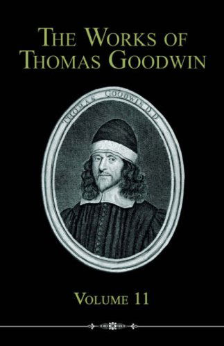 Cover for Thomas Goodwin · The Works of Thomas Goodwin, Volume 11 (Paperback Book) (2006)