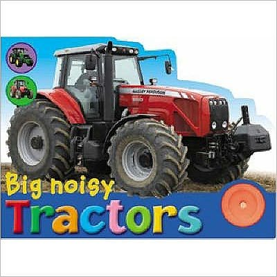 Big Noisy Tractors - Big Noisy Books - Chez Picthall - Books - Award Publications Ltd - 9781904618898 - June 25, 2003