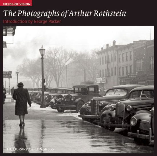 Cover for George Packer · Photographs of Arthur Rothstein: the Library of Congress (Pocketbok) (2011)