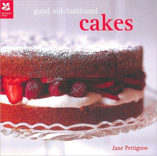 Cover for Jane Pettigrew · Good Old-Fashioned Cakes - National Trust Food (Hardcover Book) (2010)